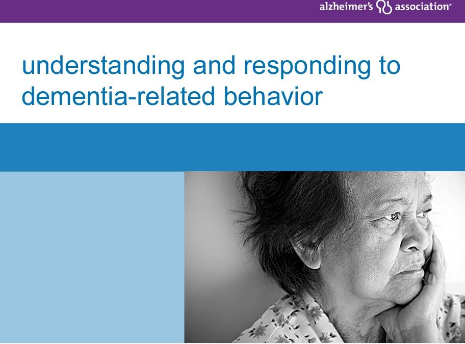Understanding and Responding to Dementia-Related Behavior